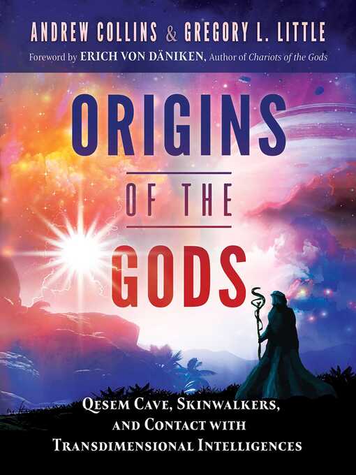 Title details for Origins of the Gods: Qesem Cave, Skinwalkers, and Contact with Transdimensional Intelligences by Andrew Collins - Available